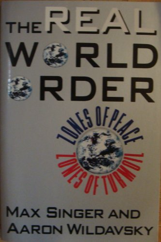 Imagen de archivo de The Real World Order: Zones of Peace/Zones of Turmoil a la venta por Wonder Book