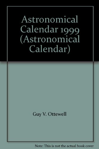 Stock image for Astronomical Calendar 1999 for sale by Book Stall of Rockford, Inc.