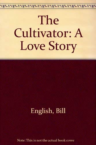 Imagen de archivo de The Cultivator: A Love Story a la venta por HPB-Ruby