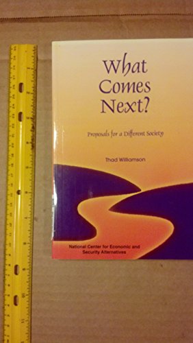 Imagen de archivo de What Comes Next? Proposals for a Different Society a la venta por Better World Books
