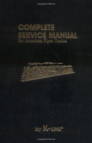 9780934580069: Complete Service Manual for American Flyer Trains