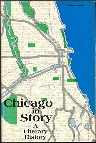 Stock image for Chicago in Story : A Literary History for sale by Better World Books