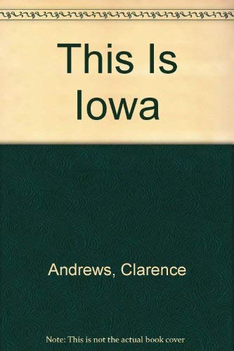 9780934582049: This Is Iowa