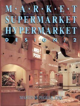 Market, Supermarket and Hypermarket Design / 2 (Vol 2)