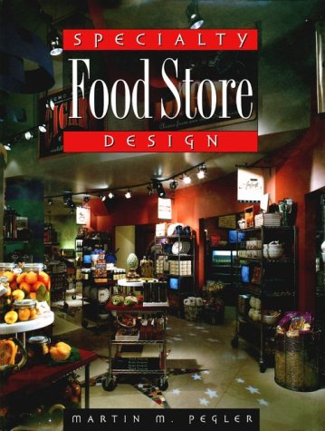 Stock image for Specialty Food Store Design for sale by Better World Books