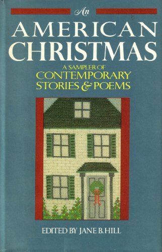 Stock image for An American Christmas: A Sampler of Contemporary Stories and Poems for sale by ThriftBooks-Dallas