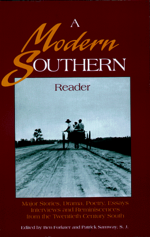 Stock image for Modern Southern Reader : Major Stories, Drama, Poetry, Essays, Interviews and Reminiscences from the Twentieth-Century South for sale by Better World Books