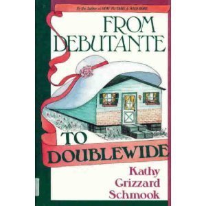 Imagen de archivo de From Debutante to Doublewide a la venta por Goodwill of Colorado