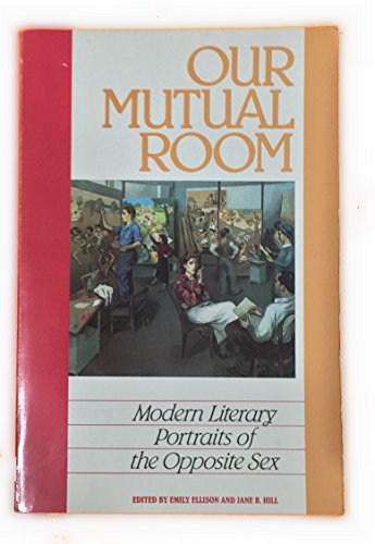 Beispielbild fr Our mutual room: Modern literary portraits of the opposite sex zum Verkauf von Wonder Book