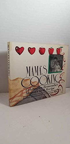 9780934601481: Mama's Cooking: Celebrities Remember Mama's Best Recipe