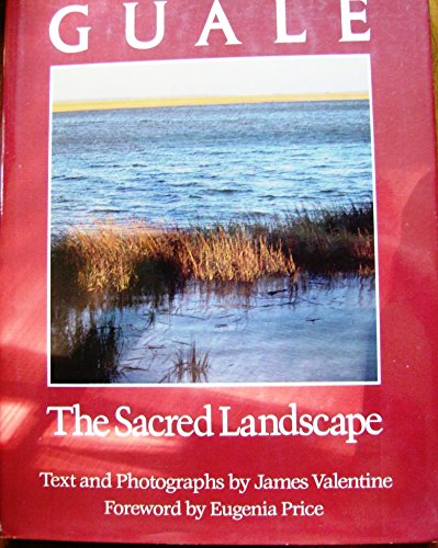 Imagen de archivo de Guale: The Sacred Landscape a la venta por Half Price Books Inc.