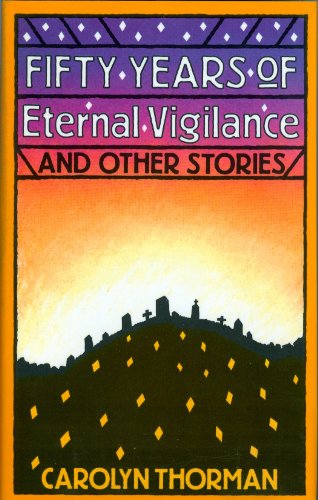 Beispielbild fr Fifty Years of Eternal Vigilance and Other Stories zum Verkauf von Wonder Book