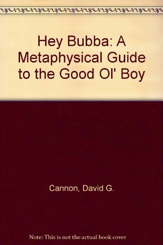 9780934601900: Hey Bubba: A Metaphysical Guide to the Good Ol' Boy