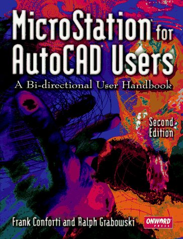 9780934605854: Microstation for Autocad Users: A Bi-Directional User's Handbook