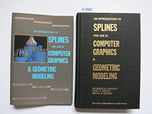 Stock image for An Introduction to Splines for Use in Computer Graphics and Geometric Modeling for sale by Front Cover Books