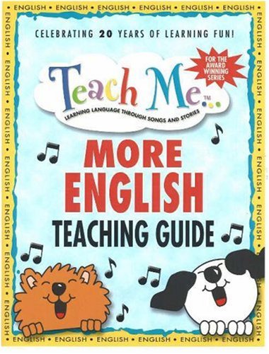 Stock image for Teach Me More English Teaching Guide: Learning Language Through Songs and Stories (Teach Me More (Teacher Guides)) for sale by WYEMART LIMITED