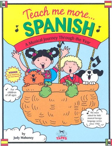 Stock image for Teach Me More Spanish (Paperback and Audio CD): A Musical Journey Through the Year for sale by Half Price Books Inc.