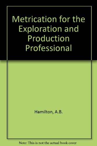 Stock image for Metrication for the E & P Professional. for sale by Zubal-Books, Since 1961