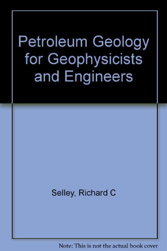 Stock image for Petroleum Geology for Geophysicists and Engineers for sale by ThriftBooks-Dallas