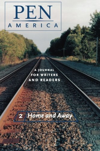 Stock image for PEN America Issue 2: Home and Away: Volume 2 (PEN America: A Journal for Writers and Readers) for sale by Revaluation Books