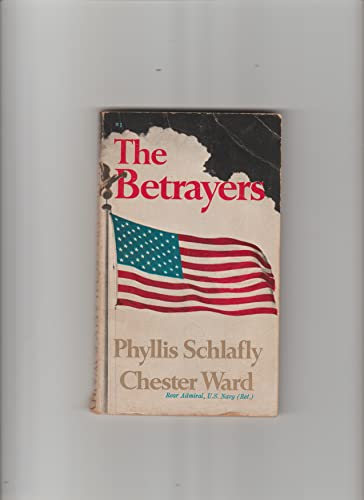 Betrayers (9780934640015) by Schlafly, Phyllis; Ward, Chester