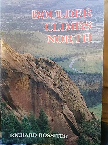 Imagen de archivo de Boulder Climbs North a la venta por ThriftBooks-Dallas