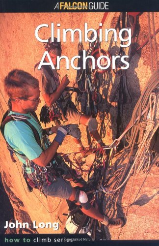Imagen de archivo de Climbing Anchors (How to Climb Series) a la venta por Jenson Books Inc