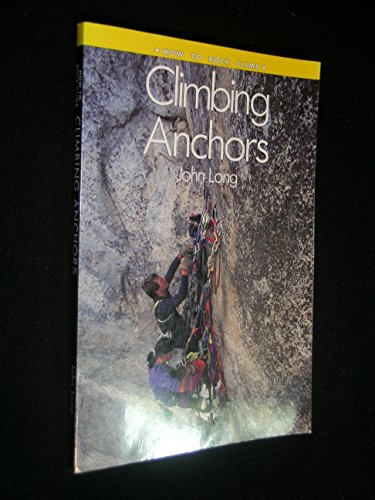 Stock image for Climbing Anchors (How to Climb Series) for sale by G3 Books