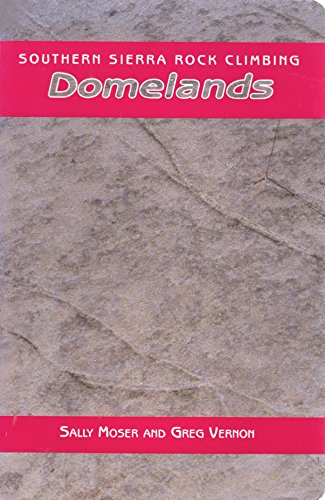 Stock image for Southern Sierra Rock Climbing: Domelands for sale by ThriftBooks-Dallas