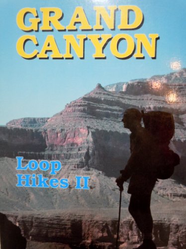 Beispielbild fr Grand Canyon Loop Hikes II zum Verkauf von Isle of Books