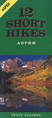 Imagen de archivo de 12 Short Hikes Aspen a la venta por Orion Tech