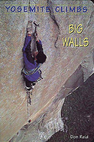 Imagen de archivo de Yosemite Climbs: Big Walls: Big Walls a la venta por ThriftBooks-Dallas