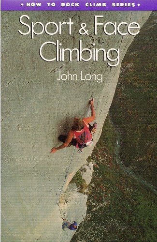 9780934641562: Sport and Face Climbing (How to Rock Climb S.)