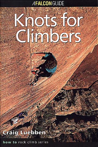 Beispielbild fr Knots for Climbers: How to Rock Climb zum Verkauf von OddReads