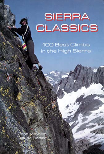 Imagen de archivo de Sierra Classics: 100 Best Climbs in the High Sierra a la venta por HPB-Red