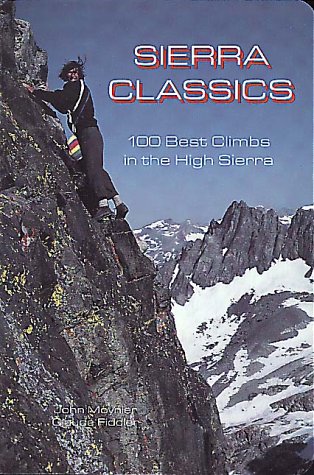 9780934641609: Sierra Classics: 100 Best Climbs in the High Sierra (Falcon Guides Rock Climbing)