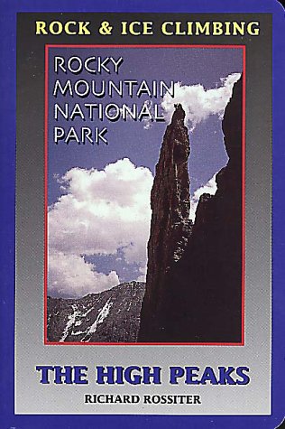 Imagen de archivo de Rock and Ice Climbing Rocky Mountain National Park: The High Peaks a la venta por SecondSale