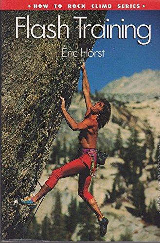 9780934641777: Flash Training (How to Rock Climb S.)