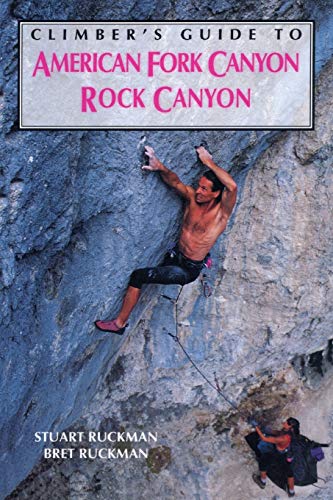 Imagen de archivo de Climber's Guide to American Fork/Rock Canyon (Regional Rock Climbing Series) a la venta por -OnTimeBooks-