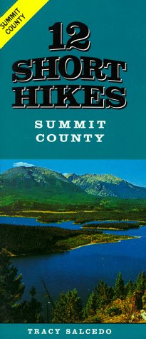 Imagen de archivo de 12 Short Hikes Summit County a la venta por Jenson Books Inc