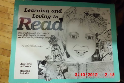 Imagen de archivo de Learning & Loving to Read: The Breakthrough That Ushers Your Child Into the Fantastic World of Reading-Through Play! a la venta por ThriftBooks-Atlanta