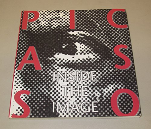 Stock image for Picasso : Inside the Image: Prints from the Ludwig Museum, Cologne for sale by Better World Books