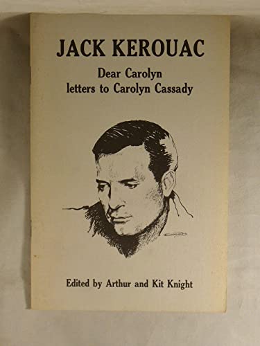 Beispielbild fr Jack Kerouac Dear Carolyn - Letters to Carolyn Cassady zum Verkauf von Jackson Street Booksellers
