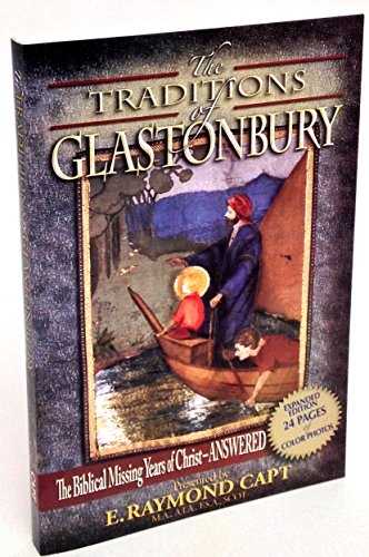 Imagen de archivo de Traditions of Glastonbury: The Biblical Missing Years of Christ - Answered a la venta por Hafa Adai Books