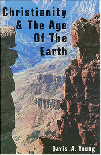 Imagen de archivo de Christianity and the Age of the Earth a la venta por Front Cover Books