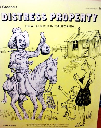 Distress Property How to Buy It in California (9780934668071) by Greene