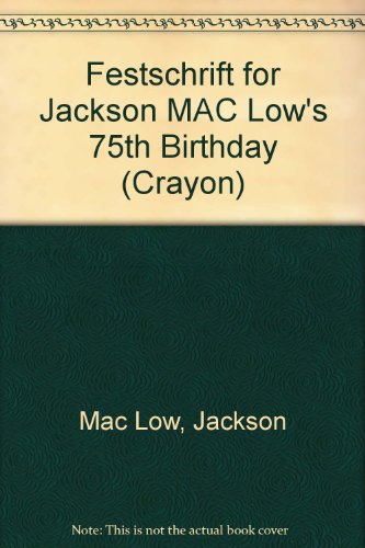 9780934670005: Festschrift for Jackson MAC Low's 75th Birthday