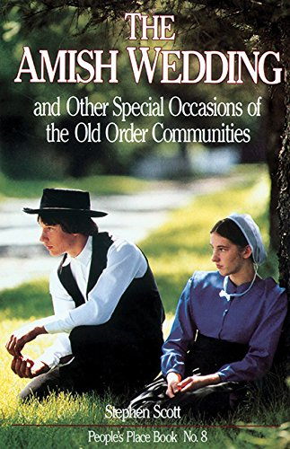 Imagen de archivo de Amish Wedding: And Other Special Occasions of the Old Order Communities (People's Place Books,) a la venta por AwesomeBooks