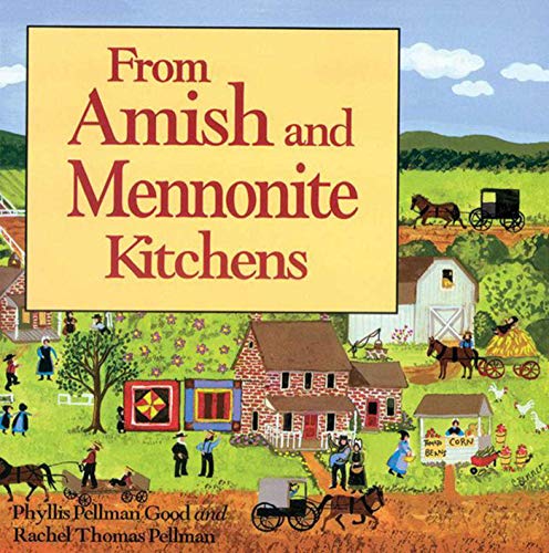 Beispielbild fr From Amish and Mennonite Kitchens zum Verkauf von The Book House, Inc.  - St. Louis