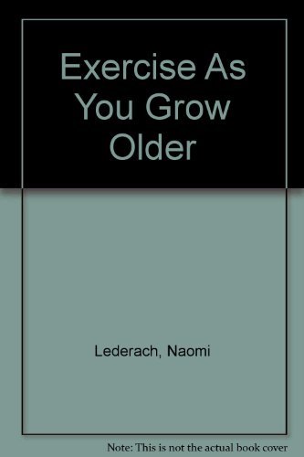 Beispielbild fr Exercise As You Grow Older zum Verkauf von Better World Books